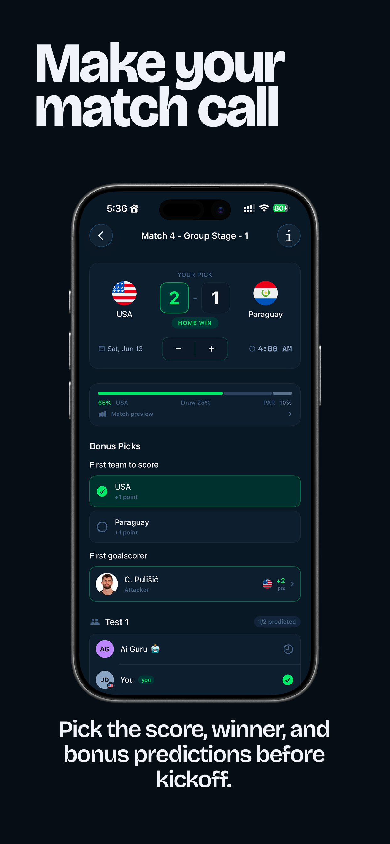 Making a match call: picking the score, win chances, first team to score, and first goalscorer.